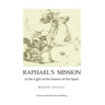 Raphael's Mission: in the Light of the Science of the Spirit
