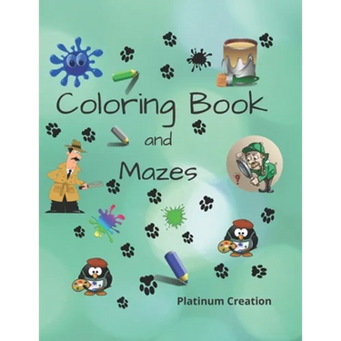 Coloring Book and Mazes: Children Activity Book Great For Kids From 4-8 Years Old Different Levels Of Difficulty Variety Of Top Activities