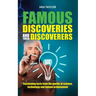 Famous Discoveries and their Discoverers: Fascinating account of the great discoveries of history, from ancient times through to the 20th century