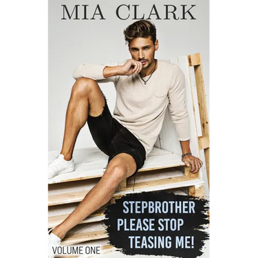 Stepbrother, Please Stop Teasing Me! (Volume One)
