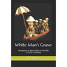 White Man's Grave: Europeans in West Africa in the 15th to 20th Centuries