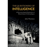 The Questioning of Intelligence: A Phenomenological Exploration of What It Means To Be Intelligent