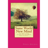 Same World New Mind: The Wellbeing Guide for the Mind Body & Soul