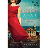 The Lisbon Affair - A WW2 Novel: Flying with the Swallows, Volume One