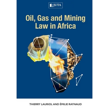 Oil, Gas and Mining Law in Africa