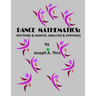 Dance Mathematics: Rhythms and Dances; Analysis and Synthesis