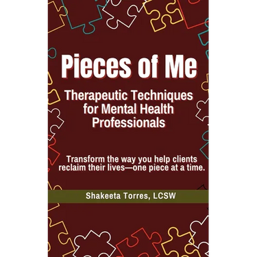Pieces of Me: Therapeutic Techniques for Mental Health Professionals