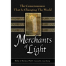 Merchants of Light: The Consciousness That Is Changing the World
