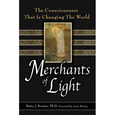 Merchants of Light: The Consciousness That Is Changing the World