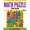 Math Puzzles For Kids: We Love Math