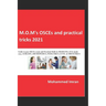 M.O.M's OSCEs and practical tricks 2021: Guide to pass OSCEs exam and Practical Skills in MEDICINE, ECG made easy, SURGERY, ORTHOPEDICS, PEDIATRICS, G