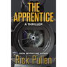 The Apprentice: A Thriller
