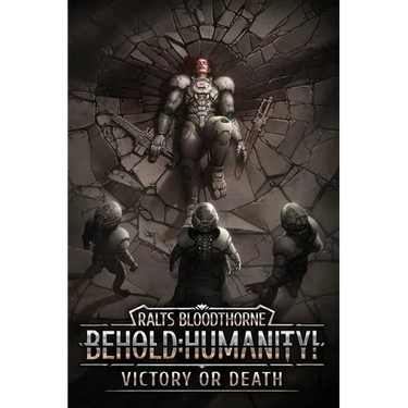 Behold: Humanity!: Victory or Death