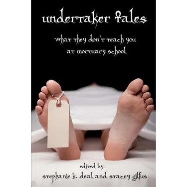 Undertaker Tales: What They Don't Teach You at Mortuary School