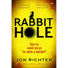 Rabbit Hole: A Gripping Mystery Thriller that Will Keep You Guessing