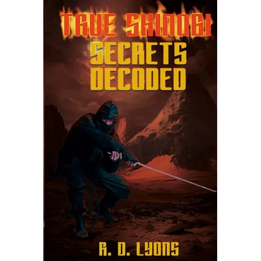 TRUE SHINOBI SECRETS Decoded: Ninja Secrets