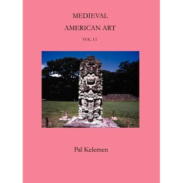 Medieval American Art: Volume II