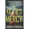 A Killer's Mercy: FBI Mystery Thriller