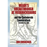 Meade's Breakthrough at Fredericksburg