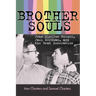 Brother-Souls: John Clellon Holmes, Jack Kerouac, and the Beat Generation