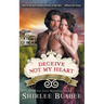 Deceive Not My Heart (the Louisiana Ladies Series, Book 1)