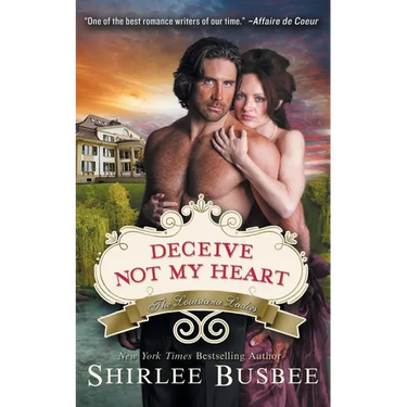 Deceive Not My Heart (the Louisiana Ladies Series, Book 1)