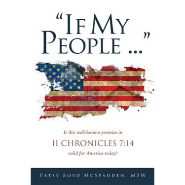 "If My People...": Is this well-known promise in II CHRONICLES 7:14 valid for America today?