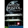 Ghosts of Bristol: Haunting Tales from the Twin Cities