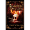 Deathriser of Darkwood: From the Ashes