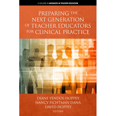 Preparing the Next Generation of Teacher Educators for Clinical Practice