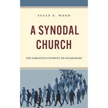 A Synodal Church: The Christian Faithful on Pilgrimage