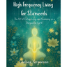 High Frequency Living for Starseeds