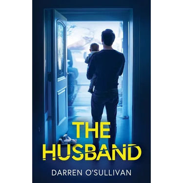 The Husband: An absolutely gripping psychological thriller
