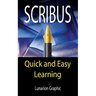 Scribus: Quick And Easy Learning