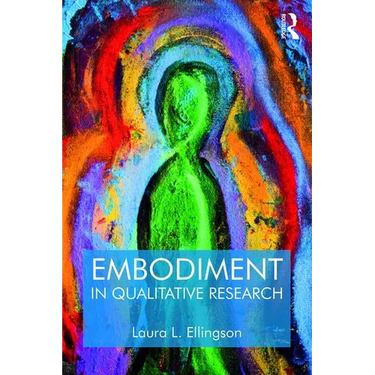Embodiment in Qualitative Research