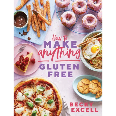 How to Make Anything Gluten-Free: Over 100 Recipes for Everything from Home Comforts to Fakeaways, Cakes to Dessert, Brunch to Bread!