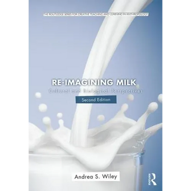 Re-Imagining Milk: Cultural and Biological Perspectives