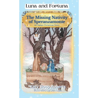 The Missing Nativity of Speranzamonte: An Italian Christmas Story