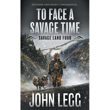 To Face a Savage Time: A Mountain Man Classic Western