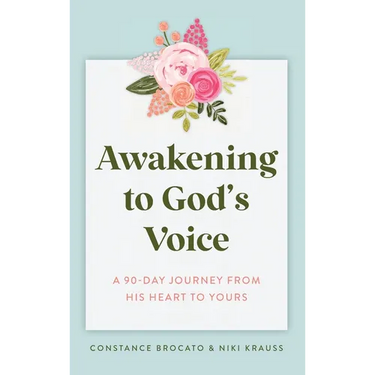 Awakening to God's Voice: A 90-Day Journey From His Heart to Yours