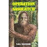 Operation Sasquatch