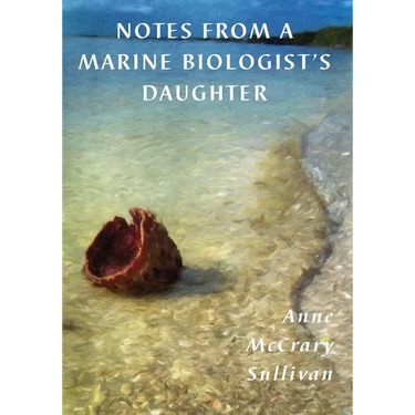 Notes from a Marine Biologist's Daughter
