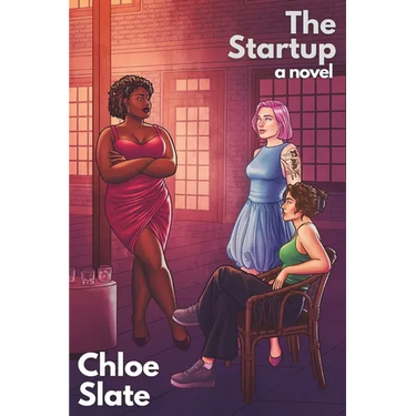 The Startup: A super-steamy sapphic novel