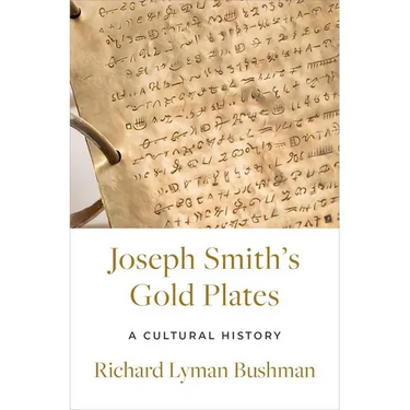 Joseph Smith's Gold Plates: A Cultural History
