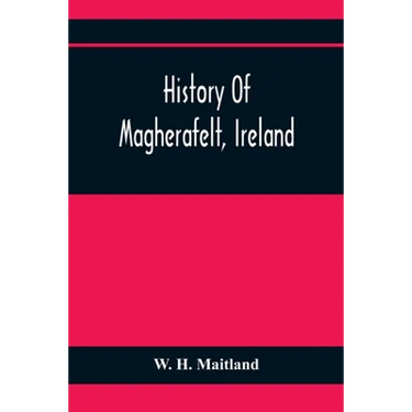 History Of Magherafelt, Ireland