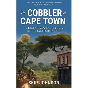 The Cobbler of Cape Town: A tale of courage, love, and transformation