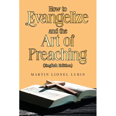 How to Evangelize and the Art of Preaching