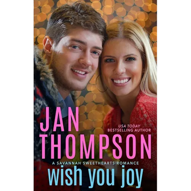 Wish You Joy: A Savannah Sweethearts Christmas