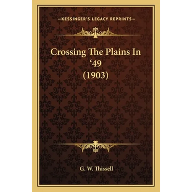 Crossing The Plains In '49 (1903)