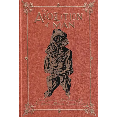 The Abolition of Man: The Deluxe Edition